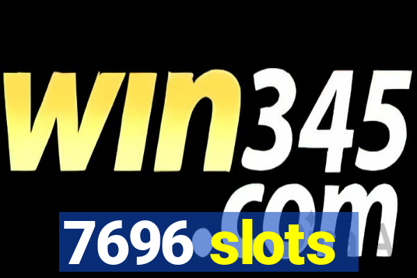 7696 slots